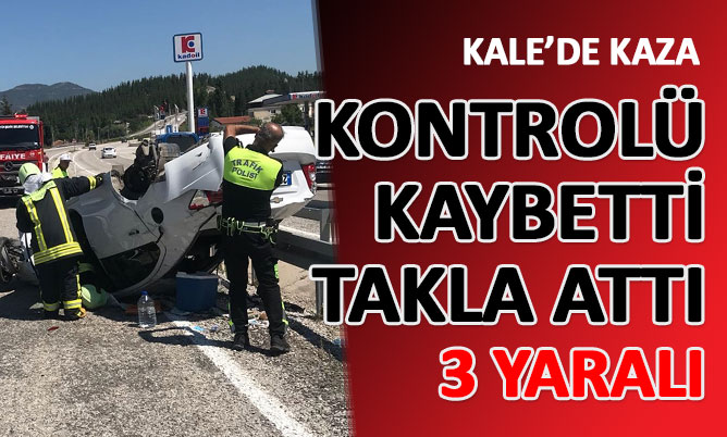 Kale de otomobil takla attı 3 yaralı denizlihaber Denizli