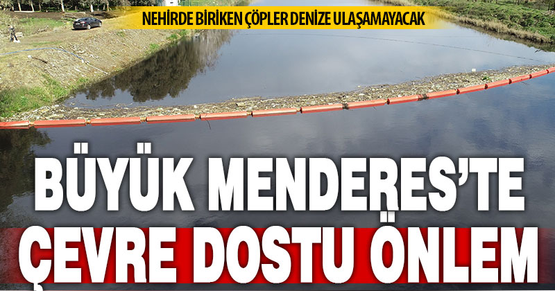 Büyük Menderes Nehrinde çevre dostu önlem denizlihaber Denizli