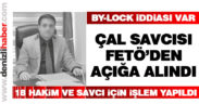 Çal Savcısı By-lock’tan açığa alındı