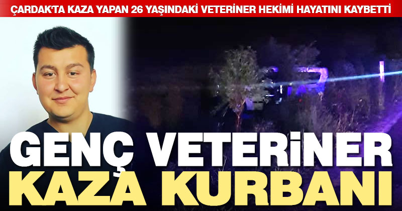 Denizlihaber Com Denizli Haberleri Genc Veteriner Kazada Hayatini Kaybetti Denizlihaber Com Denizli Haber Denizli Nin En Cok Okunan Gazetesi