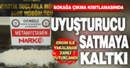 Sokağa çıkma kısıtlamasında uyuşturucu satmaya kalktı, yakalandı