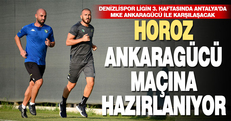 Denizlispor Ankarag C Ma Na Haz Rlan Yor Denizlihaber Com