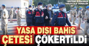 Yasa dışı bahis çetesi çökertildi