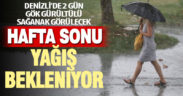 Denizli hafta sonu havanın yağışlı geçmesi bekleniyor