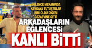 Alkolün dozunu kaçıran arkadaşlardan biri mezara diğeri cezaevine gitti