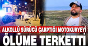 Vicdansız sürücü çarptığı motokuryeyi ölüme terk etti
